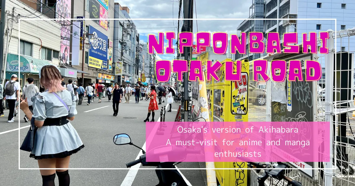 Nipponbashi Otaku Road: Akihabara แห่งโอซาก้า สถานที่ที่คนรักอนิเมะและมังงะต้องไม่พลาด